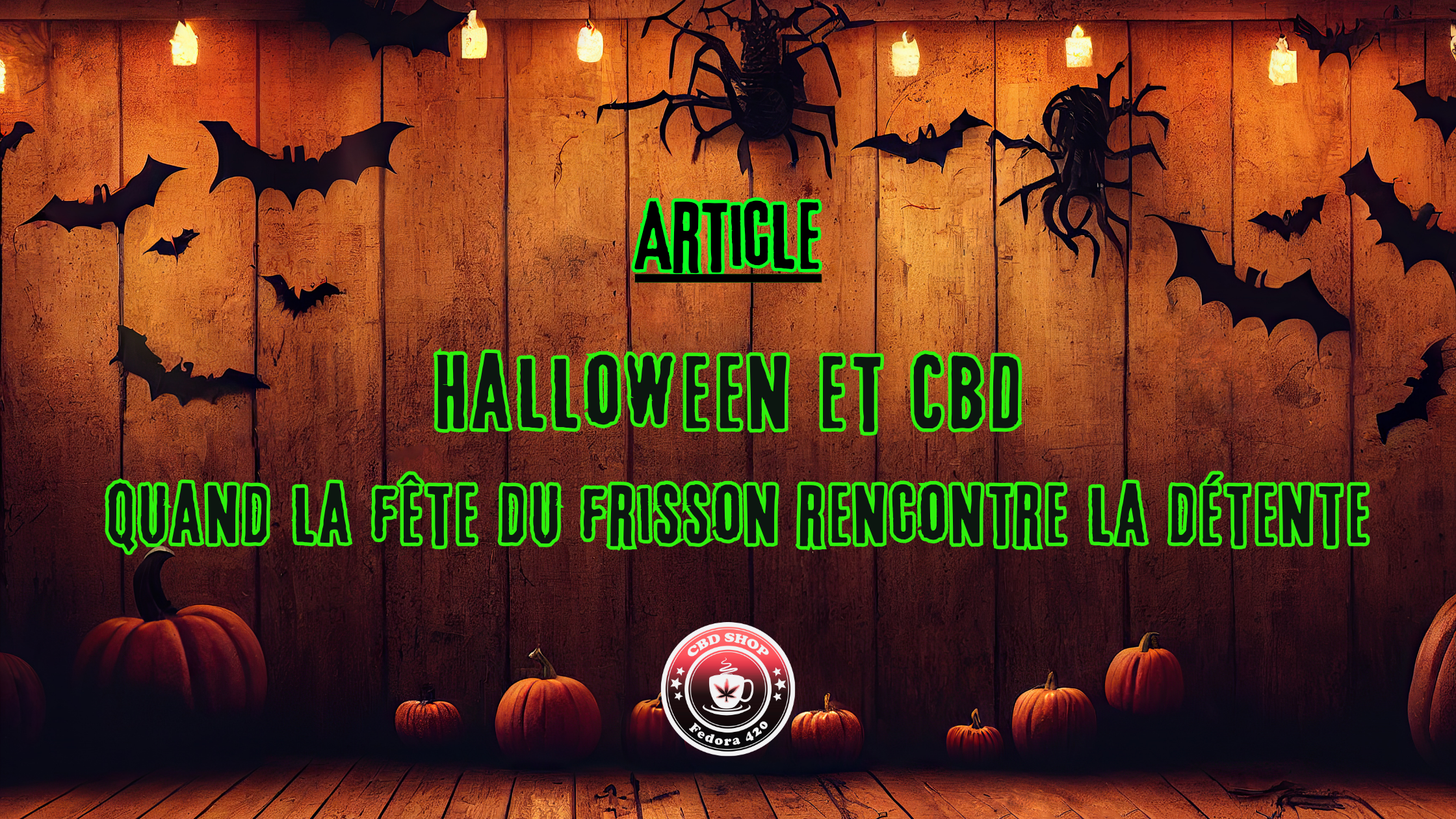 Halloween et CBD : Quand la fête du frisson rencontre la détente