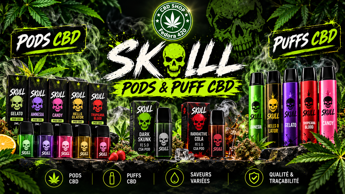 Collection Skull CBD Fedora 420 avec pods et puffs CBD premium aux saveurs fruitées et intenses